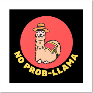 No Prob-Llama | Llama Pun Posters and Art